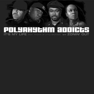 Polyrhythm Addicts - It's My Life / Zonin' Out (feat. Phonte of Little Brother) - Vinyl 12"